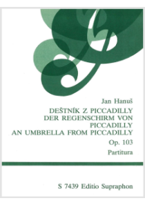 Deštník z Piccadilly op. 103 (tři zpěvy pro mužský hluboký hlas a orchestr)