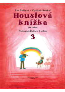 Houslová knížka pro radost 3 - Přednesové skladby ve 3. poloze