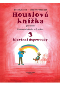 Houslová knížka pro radost 3 - Přednesové skladby ve 3. poloze - klavírní doprovody